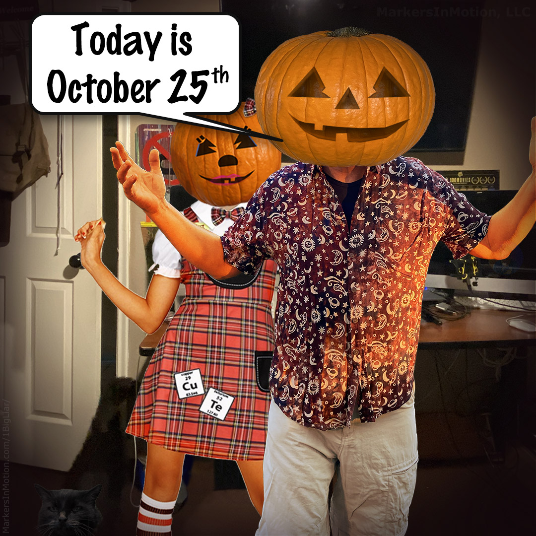Just a reminder: 
Today is #October 25th.
