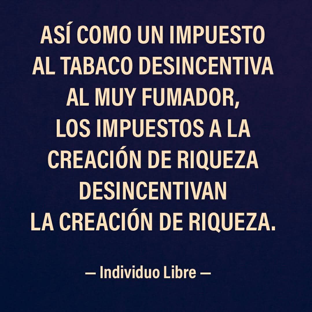 #LosImpuestosSonUnRobo

Así como un Impuesto al Tabaco y los Refrescos (IVA más IEPS) desincentiva al muy fumador, los impuestos a la Creación de Riqueza (ISR) Desincentivan la Creación de Riqueza.

#FelizViernesATodos

#AprenderADesaprender
#BatallaDeLasIDEAS