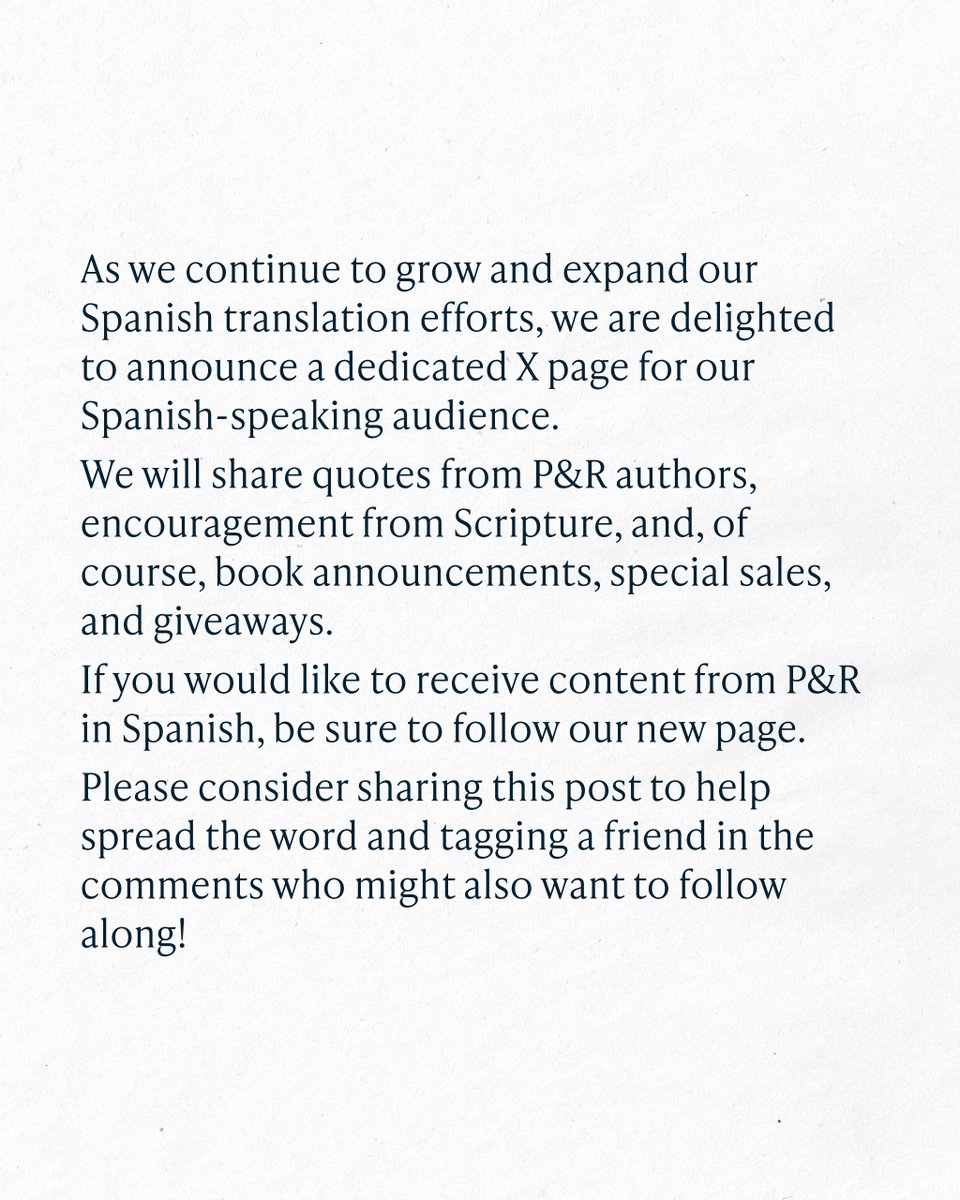 We are delighted to announce a dedicated X account for our Spanish-speaking audience: <a href="/prpespanol/">P&R Español</a>! If you would like to receive content from P&amp;R in Spanish, be sure to follow our new page. Please consider tagging a friend in the comments who might also want to follow along!