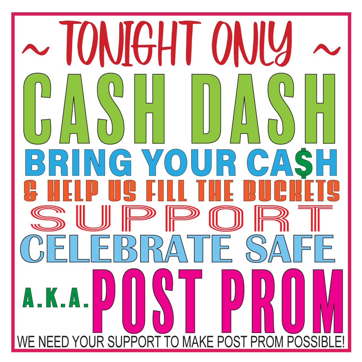 Bring your extra change and help us fill the buckets to support our PHS post prom!!