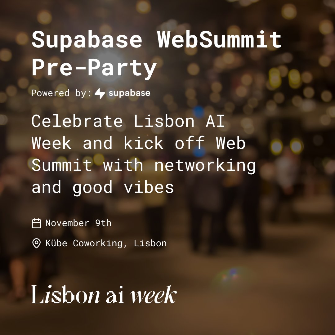🪩Time to wind down after a full week - on a chiller note. Join the <a href="/supabase/">Supabase</a> Web Summit Pre-Party, co-hosted by <a href="/figma/">Figma</a>, <a href="/algolia/">Algolia</a> &amp; <a href="/lisbonaiweek/">Lisbon AI Week</a>.
Good vibes, great people, and the perfect energy for Nov 9.🔗 luma.com/qtrwa7na