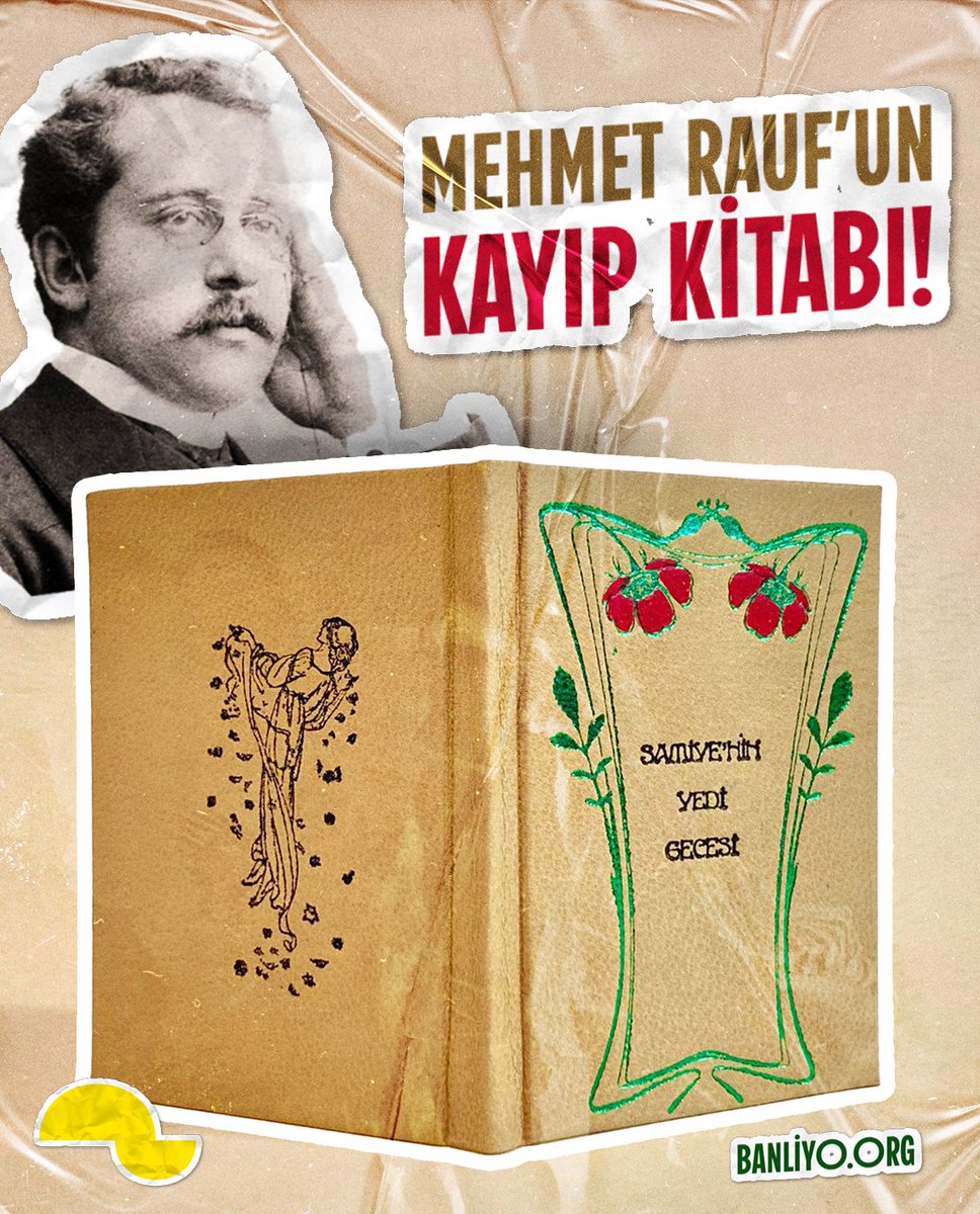 Mehmet Rauf’a ait olduğu saptanan Samiye’nin Yedi Gecesi, Ganya Kitap’ın “Kayıp Kitaplar Serisi”nin ilk kitabı olarak, Servi Ciltevi’nin özel minyatür edisyonuyla okurlarla buluştu.

🔗 banliyo.org/mehmet-raufun-…