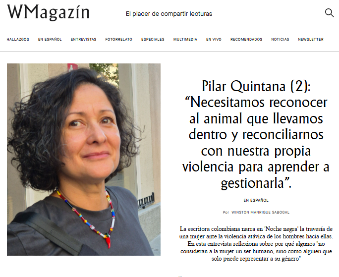 "El arte nos puede salvar de la guerra, porque creo que la guerra es un reflejo del animal nuestro que no ha sido incorporado”: Pilar Quintana. La #escritora reflexiona en esta entrevista sobre su novela Noche negra, en #WMagazín. 👉bit.ly/3WG00YZ