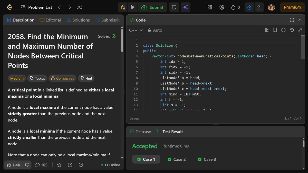 RahulGupta_0's tweet image. 🚀 Day 56 of #100DaysOfCode
Solved LeetCode 2058 — Critical Points (Linked List) ✅
Idea:
🔹 Detect local minima/maxima
🔹 Track their positions
🔹 Compute min &amp;amp; max distances

⏱ O(n) | 💾 O(1)
#LeetCode #Cplusplus #LinkedList #CodingChallenge @harsh__x07