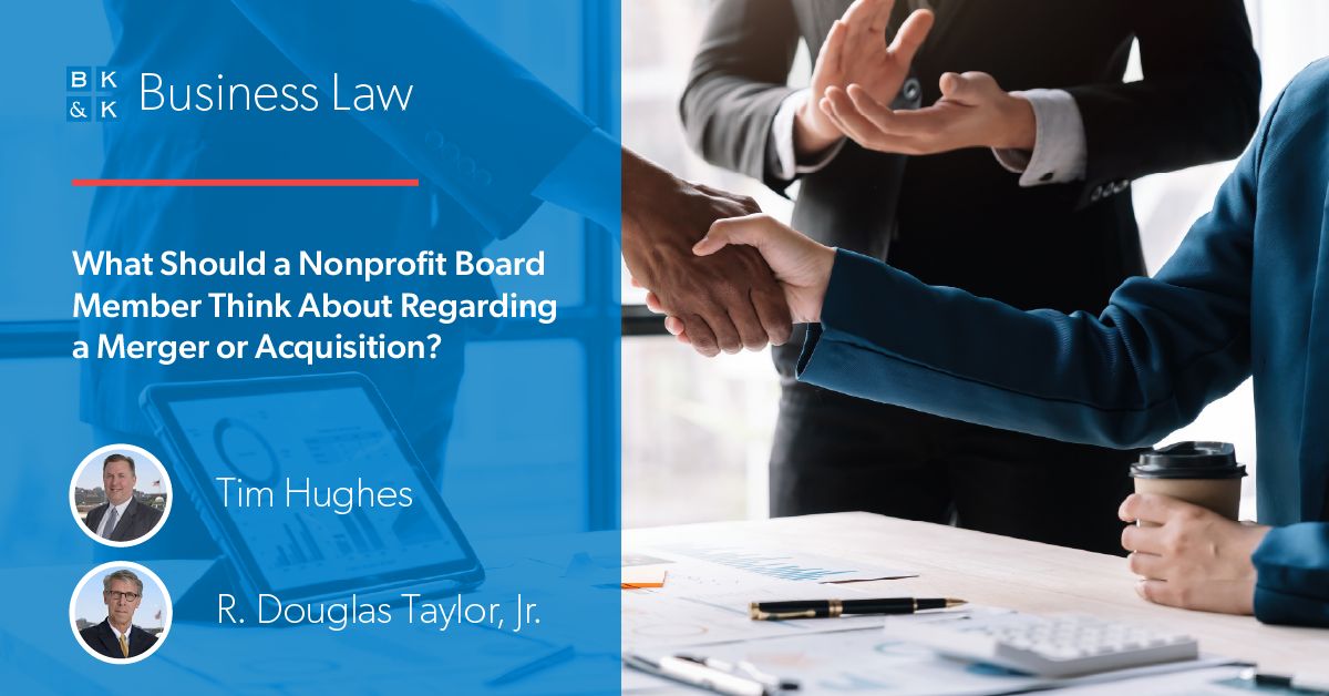 BKK attorneys Tim Hughes and Doug Taylor explore nonprofit mergers and acquisitions. Learn about fiduciary duties, unique considerations, and key questions for board members. Valuable insights for nonprofit leadership: bit.ly/4mGvvwf