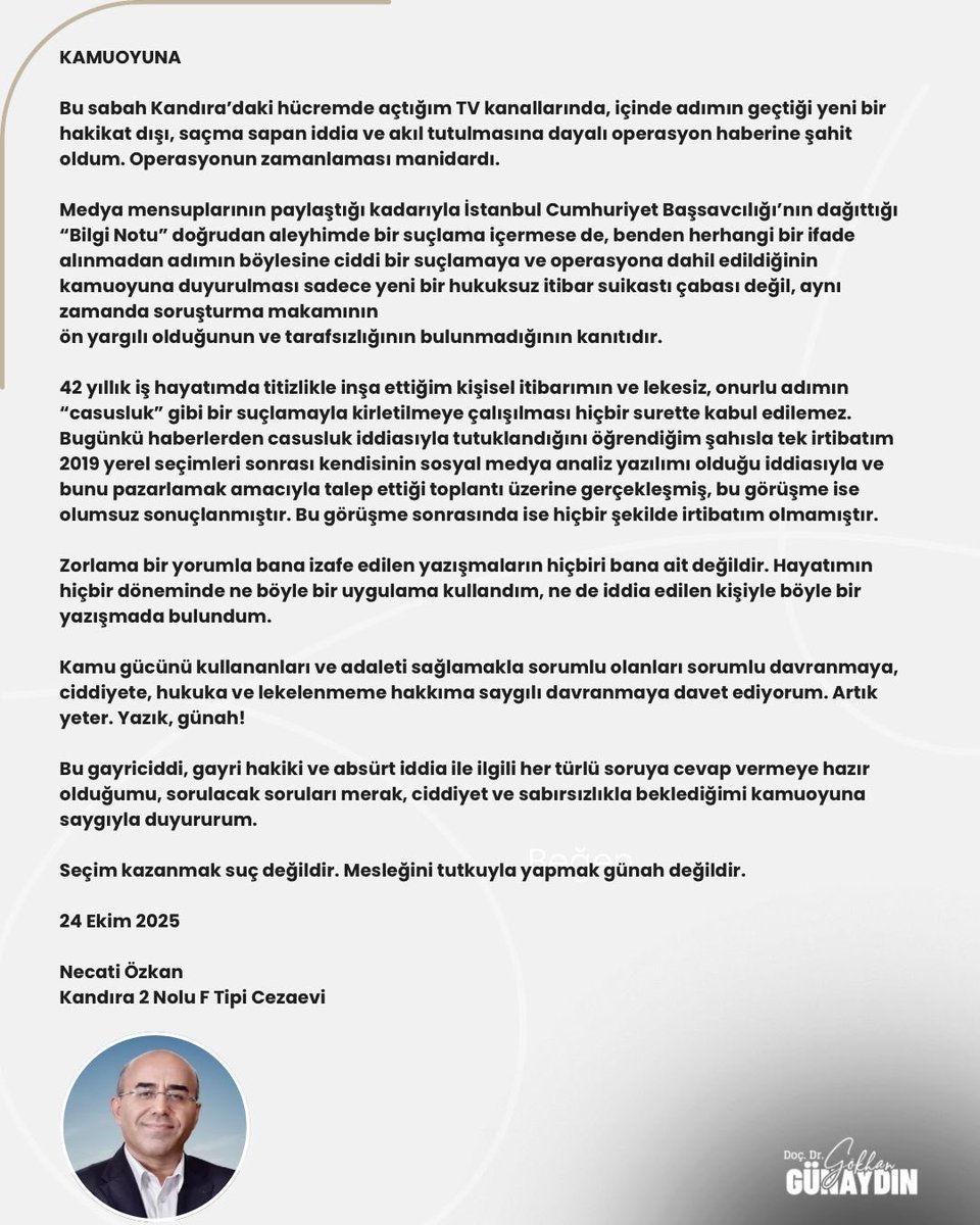 Bir kişiyle görüştüğü için hiyerarşik yapıda casusluk faaliyeti ile suçlanan Necati Özkan açıklama göndermiş; 

‘Sözü edilen kişiyle, kendisinin ticari talebi doğrultusunda bir kez görüşmüş, görüşme de olumsuz sonuçlanmış’.

İtibar suikasti bu kadar kolay ve vahşi olmamalı!