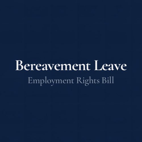 Bereavement Leave – 24th October 2025

We’ve waited to share an update on the proposed changes to bereavement leave until the government’s intentions became clearer. We know there’s been a lot of confusion and misinformation circulating on social media, and we didn’t want to add