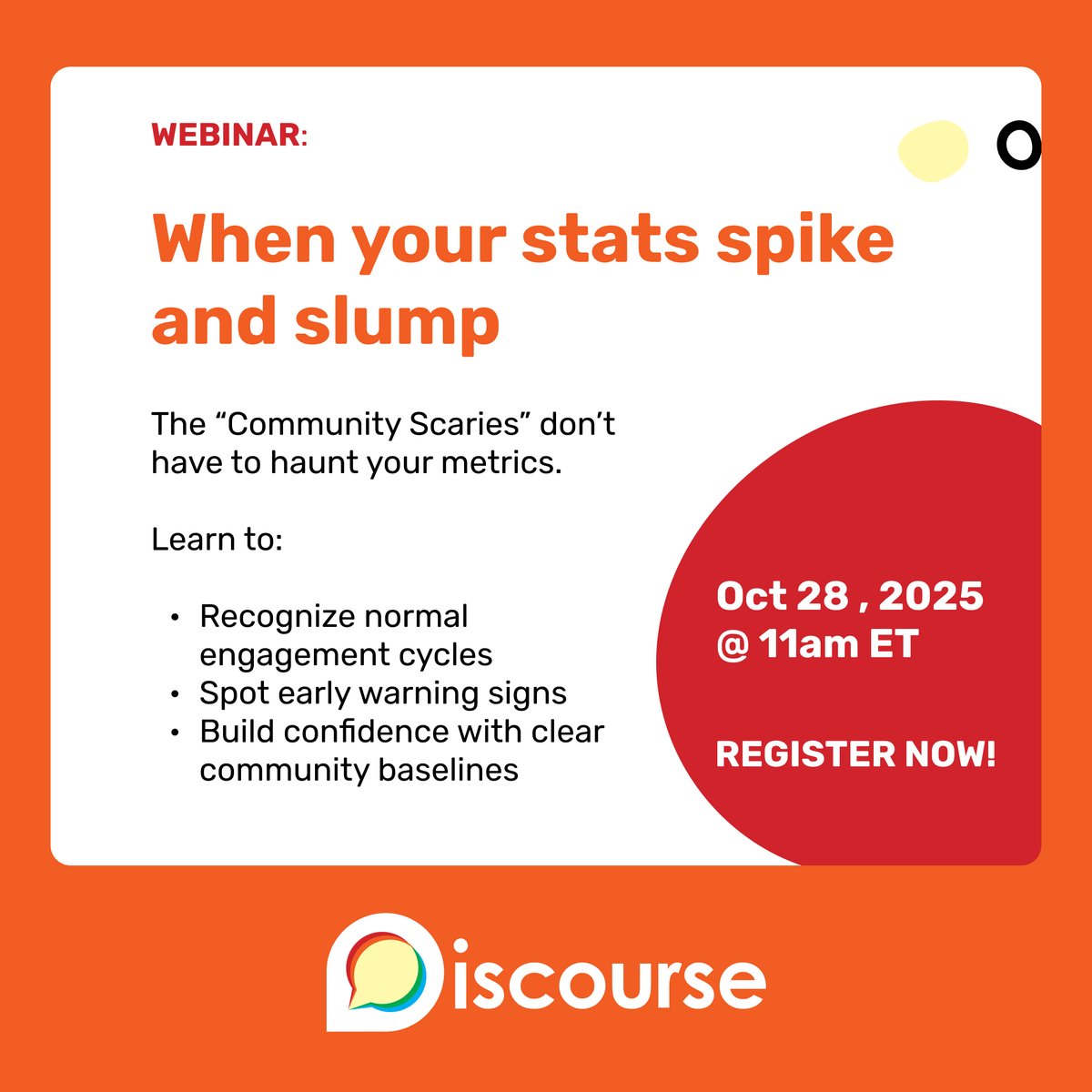 discourse's tweet image. Join us next week for Community Scaries, our latest webinar on how to tell when metric drops are just part of your community’s natural rhythm and when they’re a sign to take action.
📅 October 28 at 11am ET
Register now: zoom.us/webinar/regist…