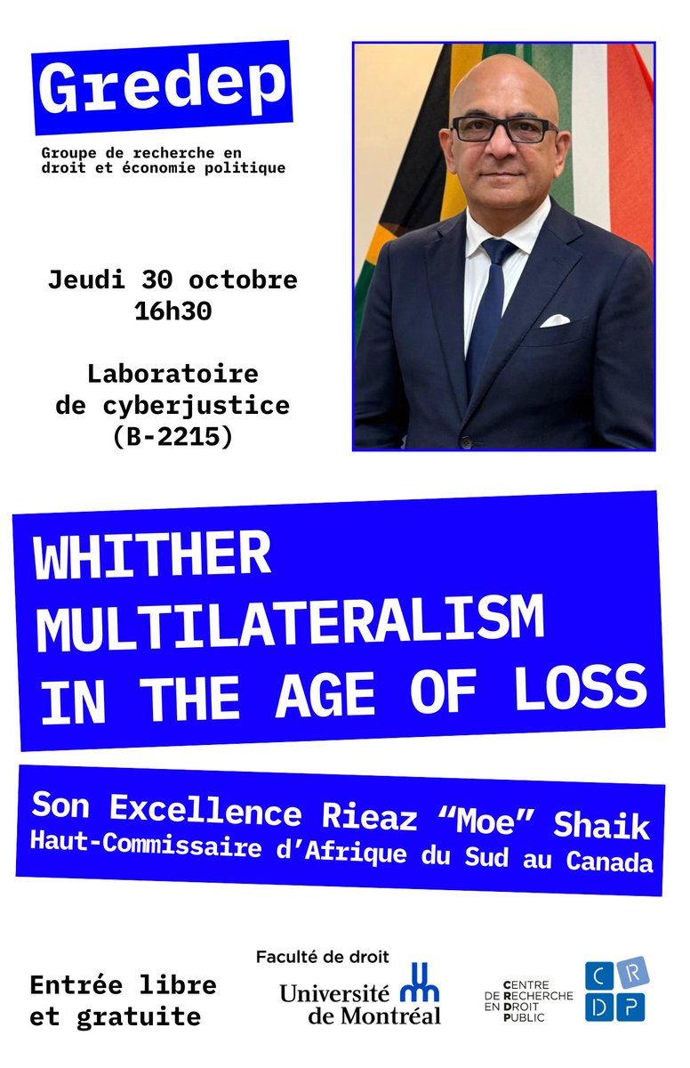 CyberjusticeLab's tweet image. The Cyberjustice Laboratory is delighted to invite you to the conference Whither Multilateralism in the Age of Loss by Rieaz “Moe” Shaik, High Commissioner of the Republic of South Africa to Canada.

cyberjustice.openum.ca/s/25334