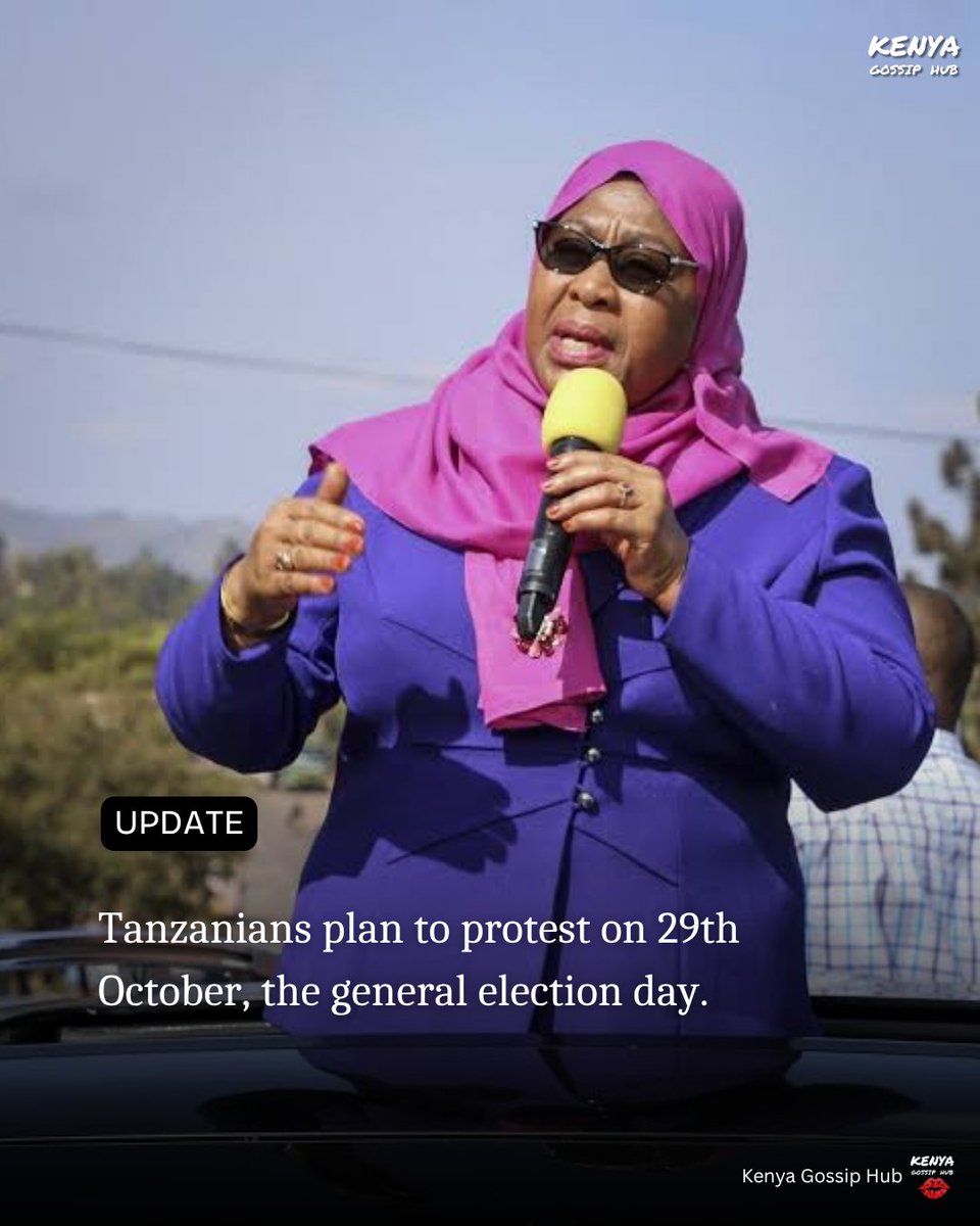 kenyasgossips's tweet image. Tanzanians plan to protest on 29th October, the election day, against an unfair election and other pressing issues