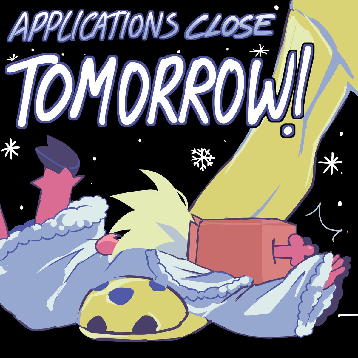 Only one more [[LAST CHANCE]] to apply as a [[BIG SHOT]] for SNOWANGEL! Make sure to [[CALL NOW]] before [[THEY'RE ALL GONE]]!

(Contributor Applications close tomorrow!)

[ #NOELLEHOLIDAY #DELTARUNE #FANZINE ]