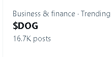 BitGeorge_'s tweet photo. We are trending boss keep the raids coming. 

$DOG ON TOP https://t.co/TieqFO7R47