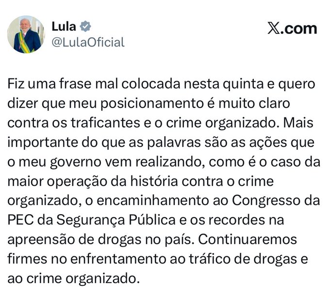 Screenshot of a tweet from LulaOficial showing President Lula in a yellow shirt and tie against a blue background, with text in Portuguese stating he made a poorly placed phrase on Thursday and clarifying his clear stance against traffickers and organized crime, emphasizing that actions matter more than words, citing the largest operation against organized crime, submission of PEC for Public Security to Congress, and records in drug seizures, committing to firm confrontation of drug trafficking and organized crime.