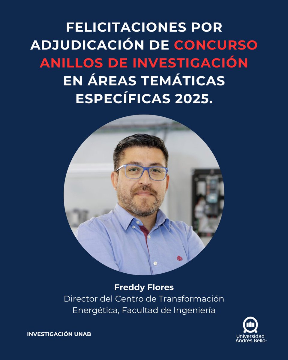 Felicitamos al Dr. Freddy Flores Bahamonde, director del CTE de la Facultad de Ingeniería UNAB, por la adjudicación del Concurso Anillos de Investigación en Áreas Temáticas Específicas 2025, en la línea “Agricultura en contextos de escasez hídrica”.
