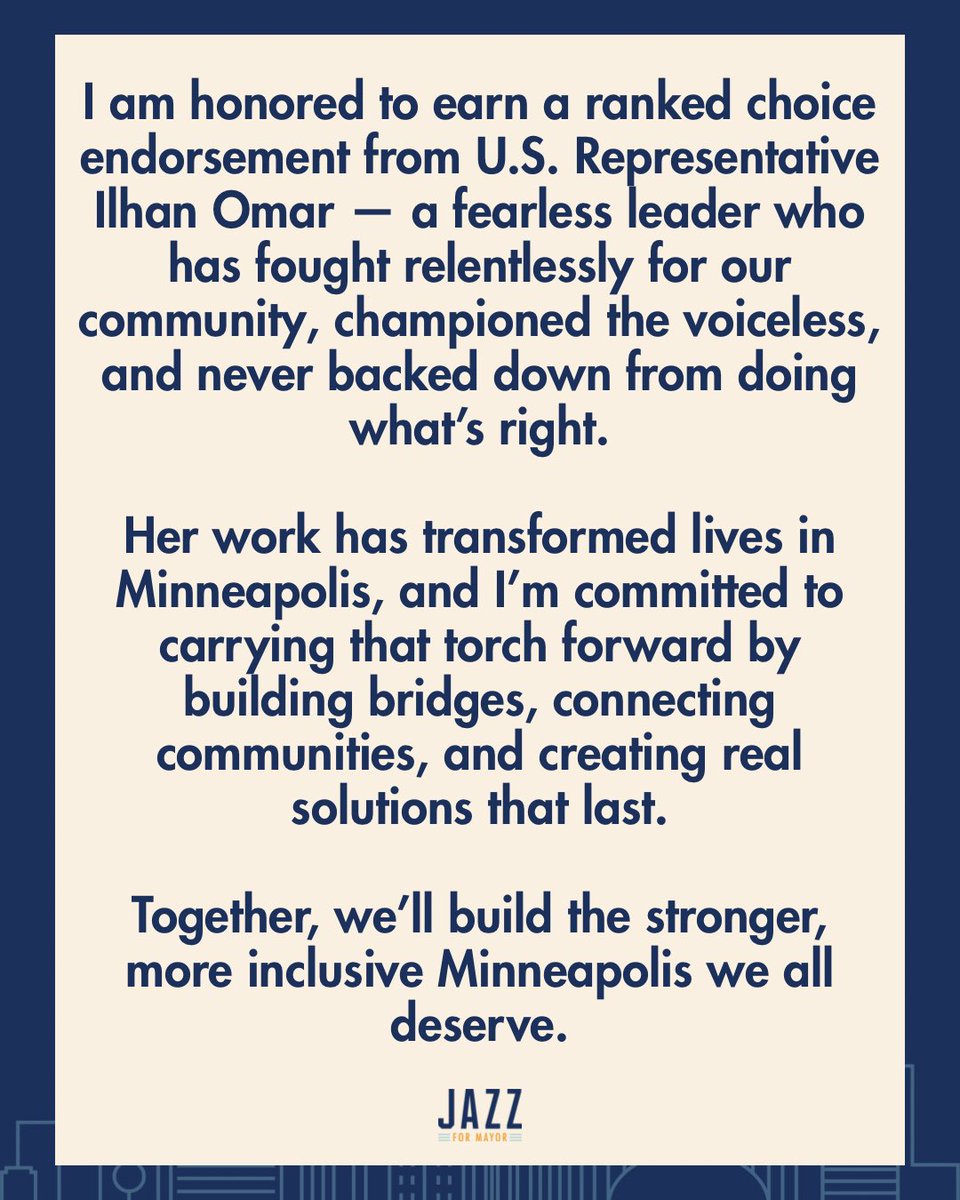 I am honored to earn a ranked choice endorsement from Rep. <a href="/IlhanMN/">Ilhan Omar</a> — a fearless leader who has fought relentlessly for our community, championed the voiceless, and never backed down from doing what’s right.