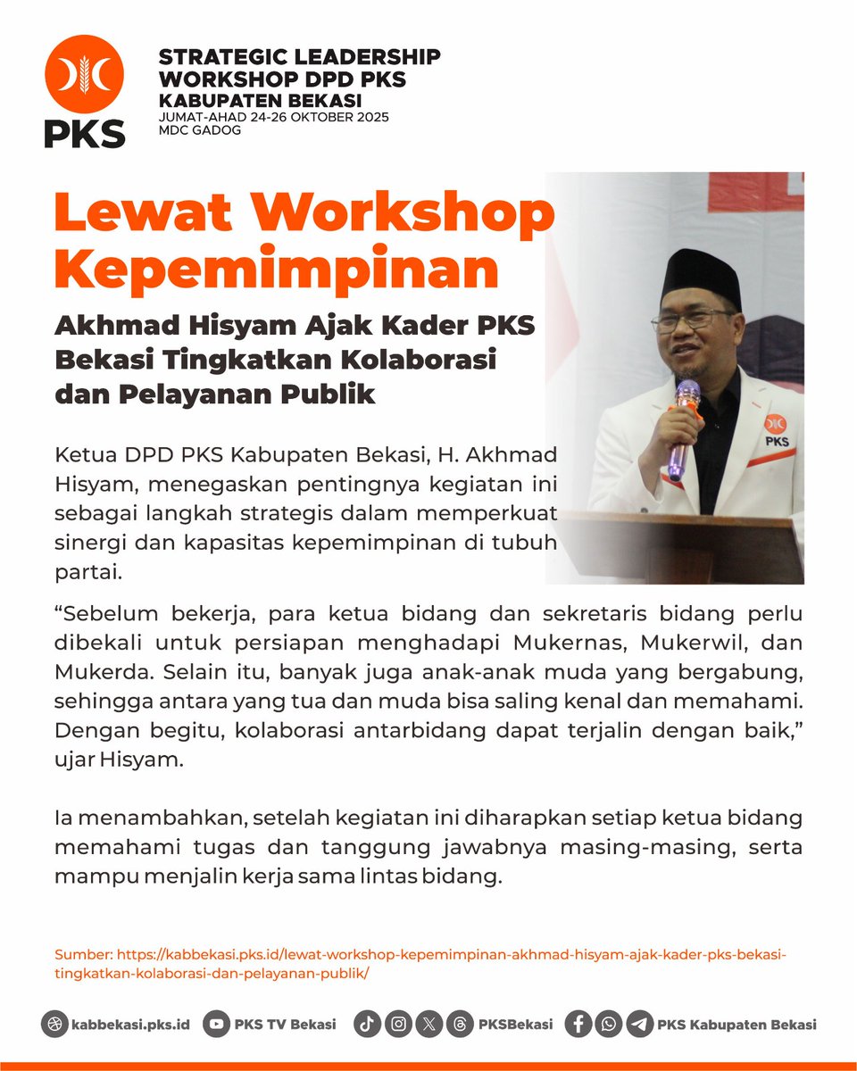 📣 Lewat Workshop Kepemimpinan, DPD PKS Bekasi Tingkatkan Sinergi dan Pelayanan Publik
Ketua DPD PKS Kabupaten Bekasi, H. Akhmad Hisyam, mengajak seluruh kader utk memperkuat kolaborasi lintas bidang melalui Strategic Leadership Workshop yg digelar di MDC Gadog, 24–26 Okt 2025.