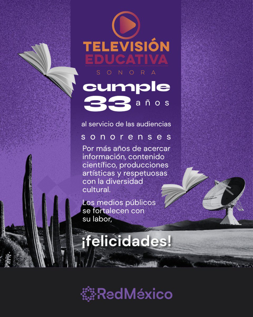 laREDMX's tweet photo. ¡Felicitamos a la Televisión Educativa de Sonora en su aniversario! 🥳

Por 33 años han construir un espacio crítico en beneficio de las audiencias sonorenses. 🔊🗣️

La Red México celebra su compromiso y empeño como medio público. https://t.co/ti6uTrwPHb