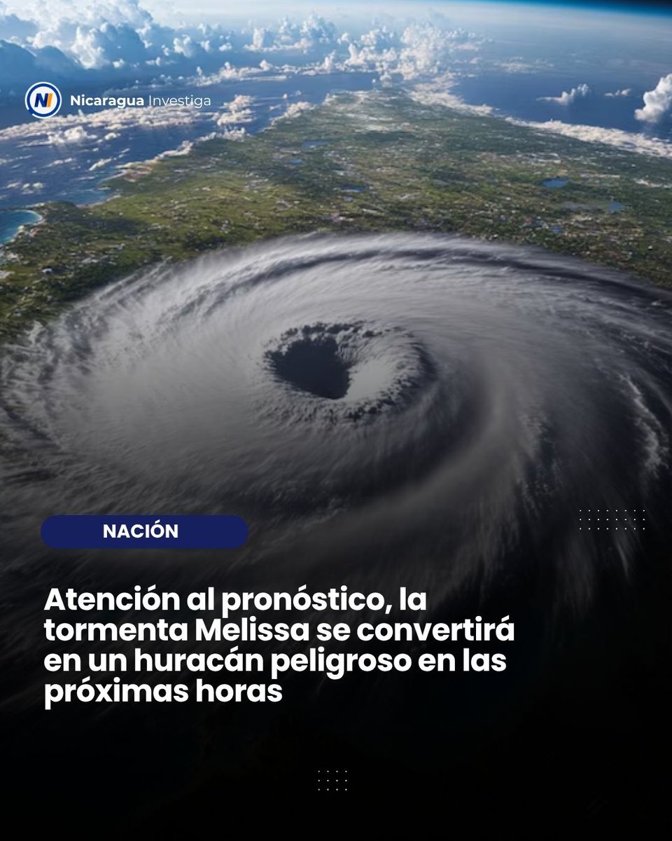 #ElDato 📊 Centro Nacional de Huracanes de Estados Unidos (NHC por sus siglas en inglés) informa que la tormenta tropical Melissa se convertirá en un huracán este sábado nicaraguainvestiga.com/nacion/165338-…