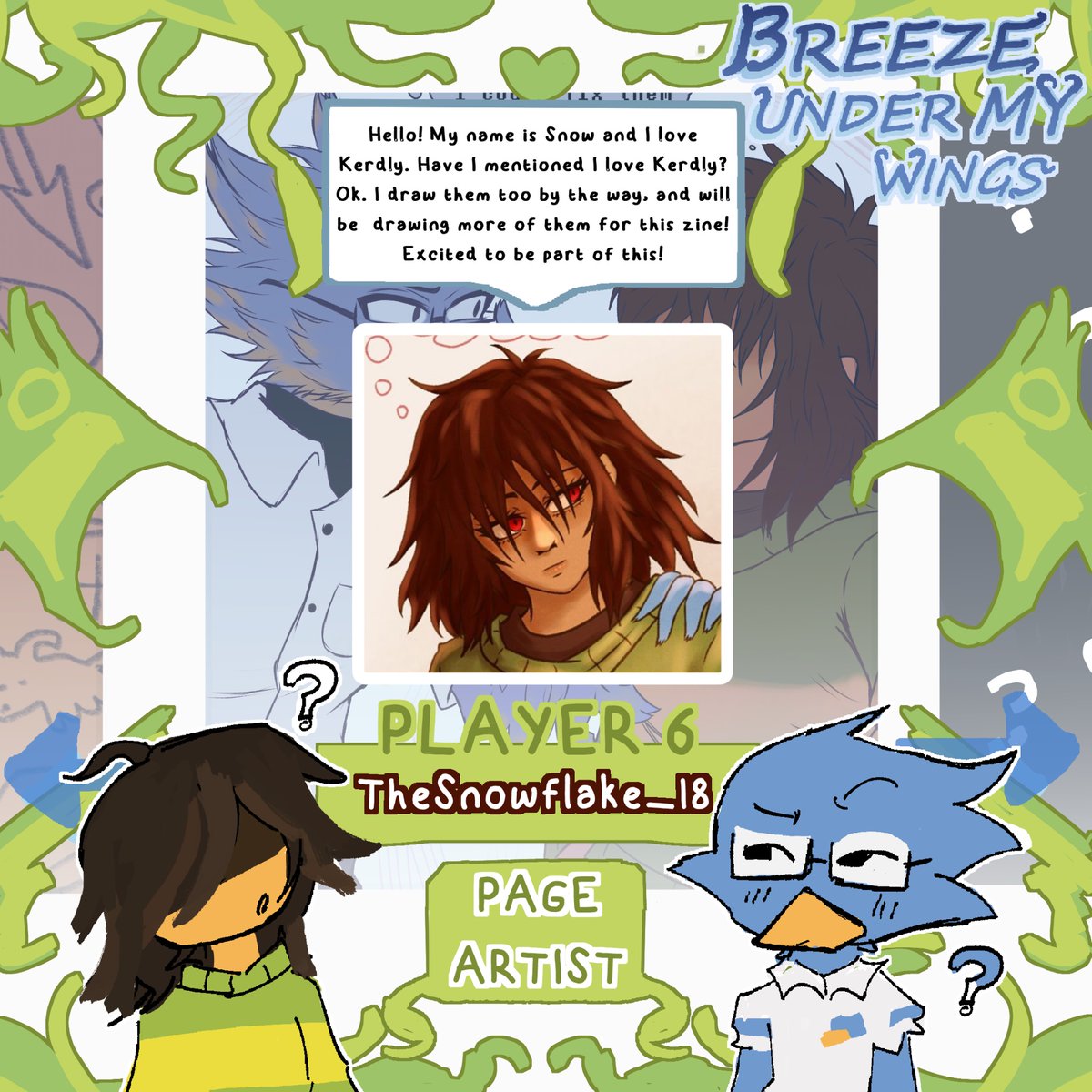 For our first contributor artist announcement, we have… <a href="/TheSnowflake_18/">Snow❄️</a> , whos joining us as a Page Artist!

I’m not sure if she’s keen on Kerdly though… might have to say it again?

{ #kerdly #DELTARUNE }