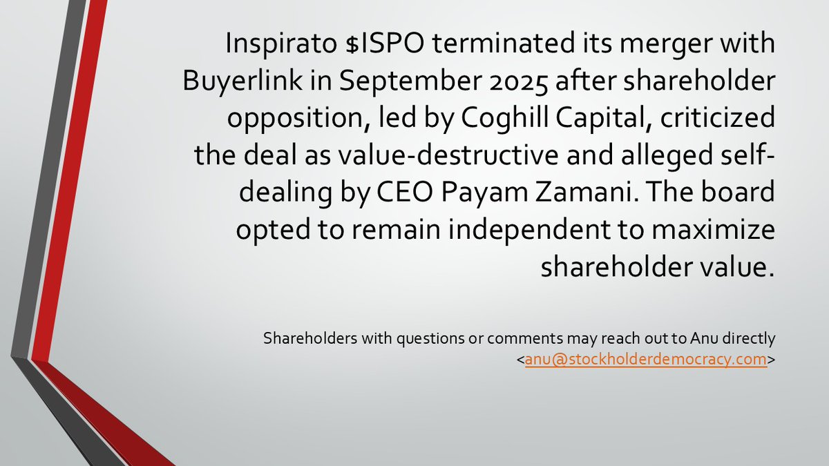 Inspirato Merger Halted After Shareholder Pushback

After  Inspirato $ISPO announced the merger deal with Buyerlink in June  2025, Clint Coghill of Coghill Capital Management, representing Stoney  Lonesome HF LP, voiced strong opposition to the reverse merger. Coghill  argued