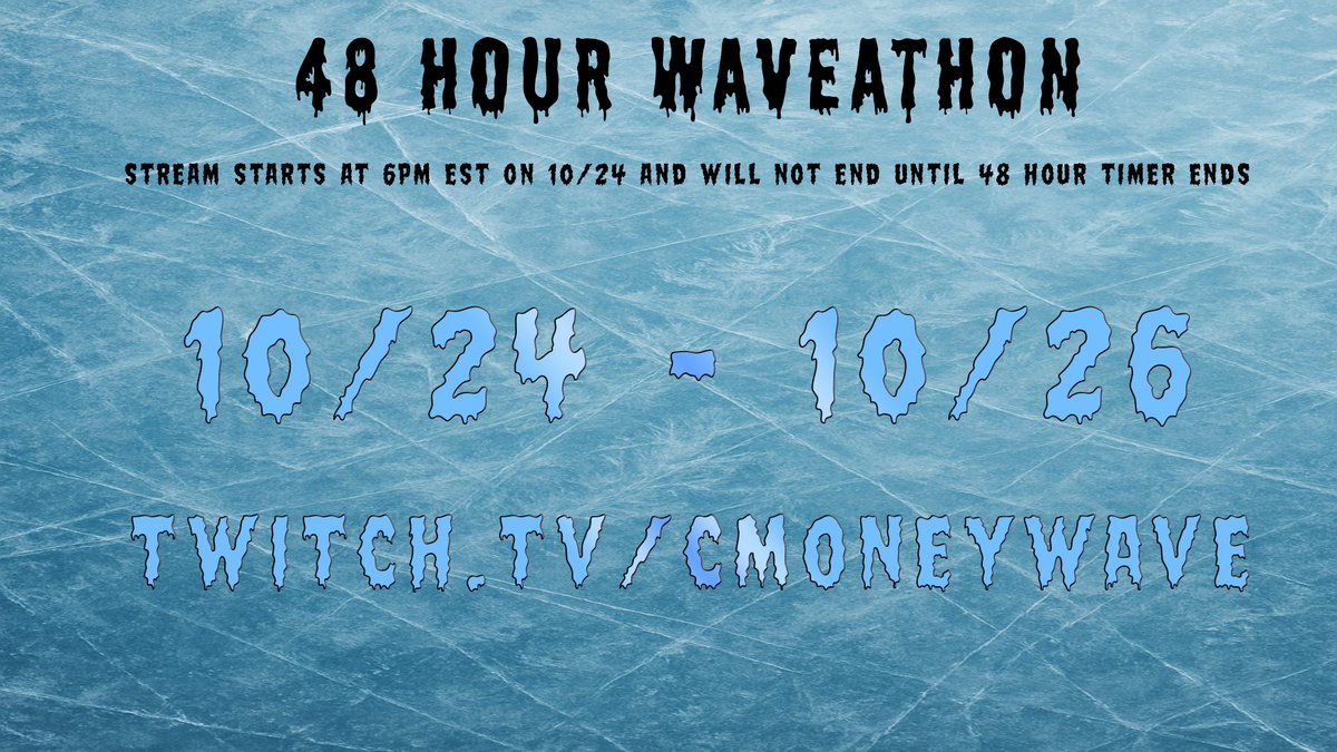 48 hour stream starting tonight. 🔒 IN