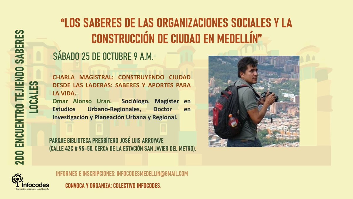 raigozal's tweet photo. Charla "Construyendo ciudad desde las laderas: saberes y aportes para la vida". Omar Alonso Uran.  Doctor en investigación y Planeación urbana y regional. Sábado 25 de oct. 9 a.m. Parque Biblioteca San Javier. Inscribete en: https://t.co/XTfTyJGG3c
Convoca: Colectivo INFOCODES. https://t.co/00c2WdiaHM