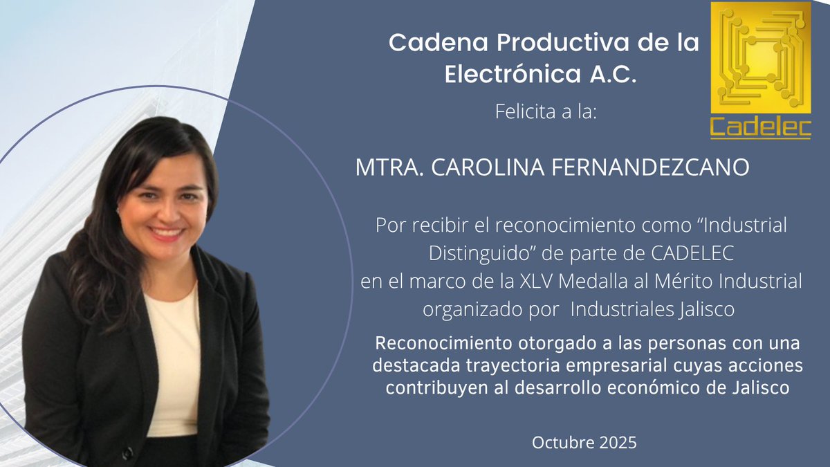 CADELECmx's tweet photo. CADELEC felicita a la Mtra. Carolina Fernandezcano, directora de @5dindustria  por haber sido reconocida como Industrial Distinguido 
en el marco del XLV Medalla al Mérito Industrial de
@CCIJalisco, muchas felicidades!! https://t.co/ldIzcdaIHr