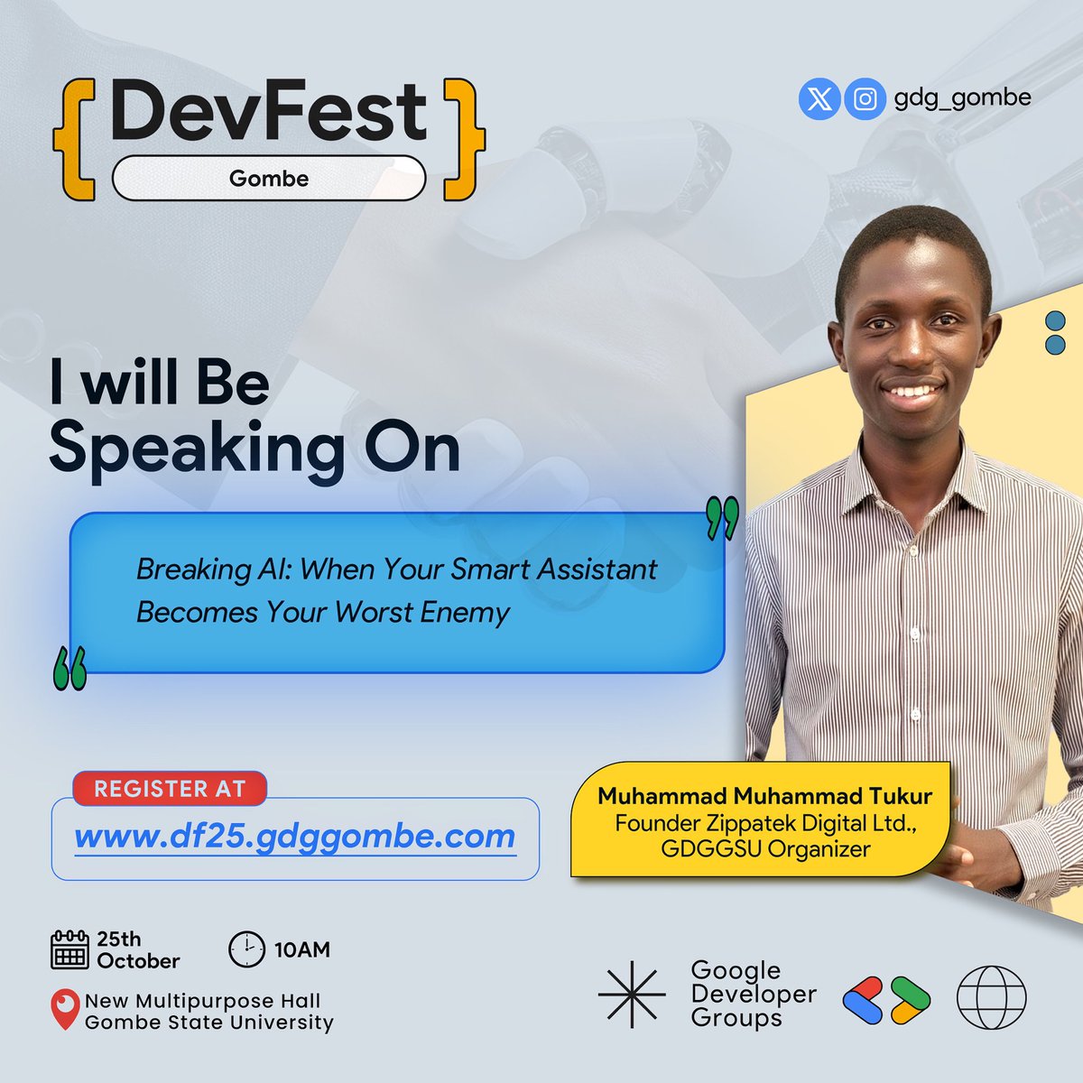 Catch me at #DevFestGombe this Saturday!

I’ll be speaking on: Breaking AI: When Your Smart Assistant Becomes Your Worst Enemy

Let’s explore the dark side of AI together 

 25th Oct |  10AM | GSU New Multipurpose Hall  

Register: df25.gdggombe.com

#AI #DevFest #GDGGombe