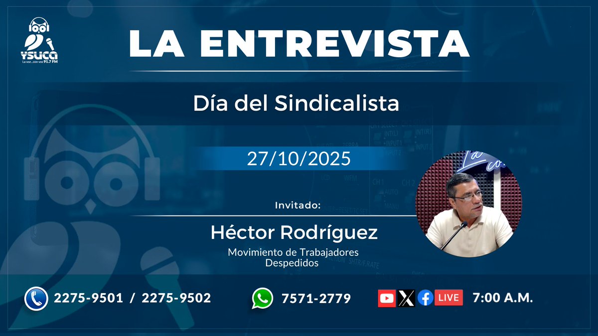 #LaEntrevistaYSUCA | Lunes, 27 de octubre de 2025        

Tema: Día del Sindicalista  

Invitado: Héctor Rodríguez, del Movimiento de Trabajadores Despedidos   

⏰ 7:00 A.M. - 🔴Transmisión en vivo