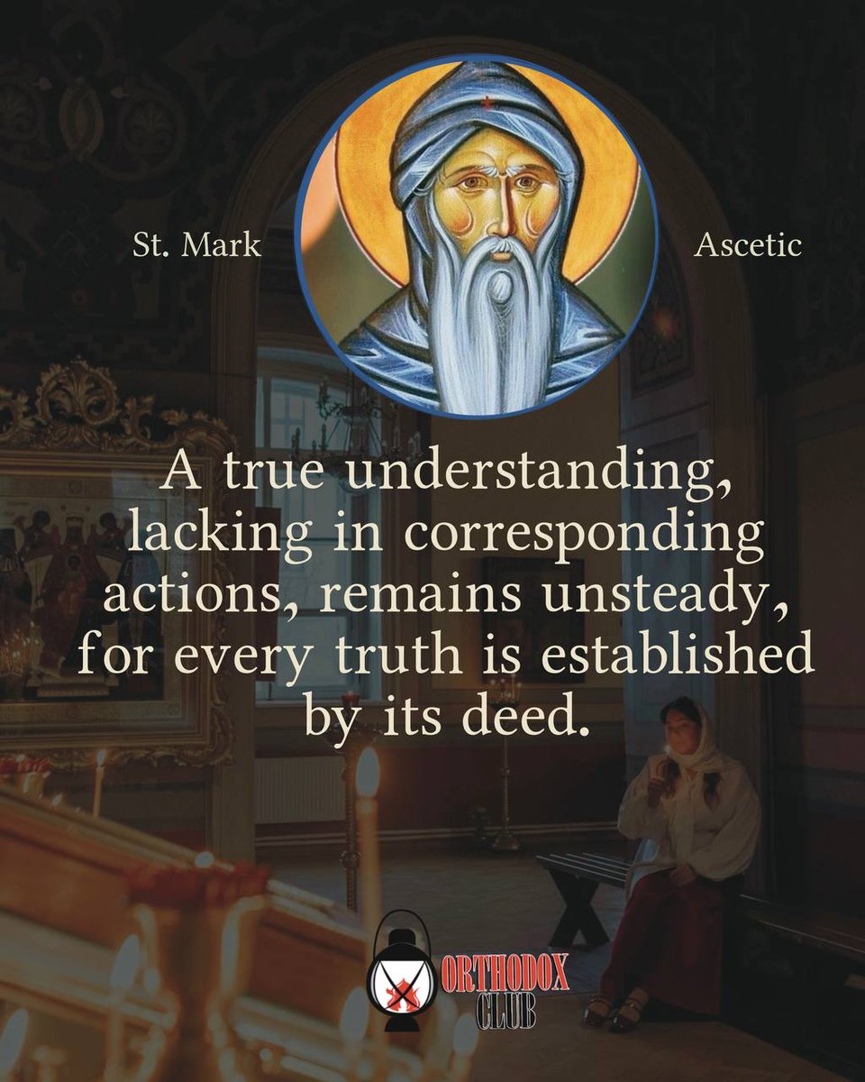 A true understanding, lacking in corresponding actions, remains unsteady, for every truth is established by its deed. 

St. Mark Ascetic 

#Orthodox  #Orthodoxclub 
#AgniParthene #SacredChoral
