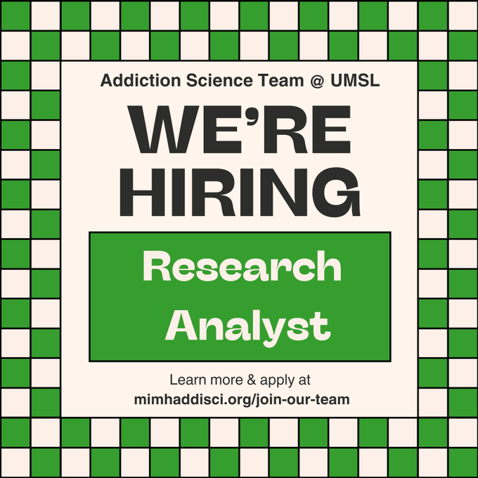 The UMSL-MIMH Addiction Science Team is seeking a Research Analyst to support timely research and evaluation efforts across the continuum of overdose prevention, substance use treatment, and recovery services in Missouri. If you’re passionate about using data to drive change and