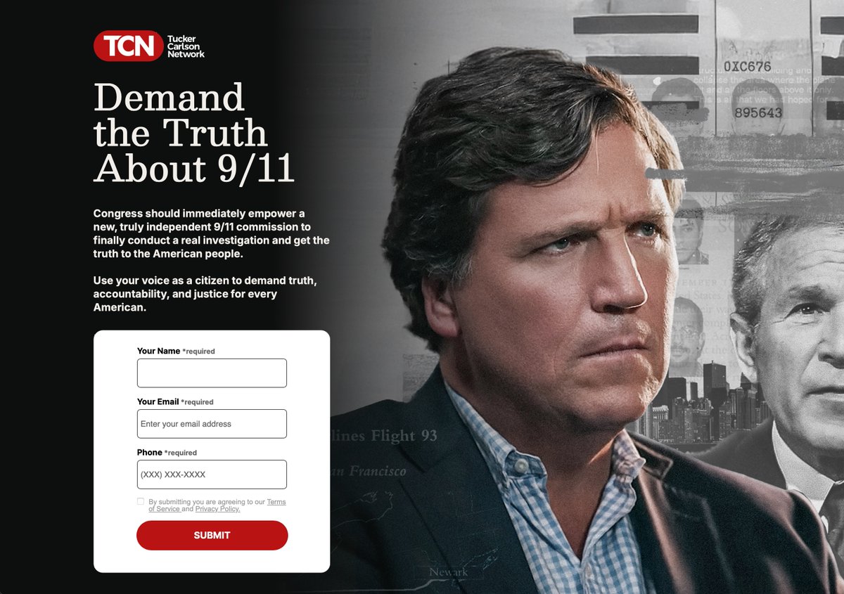 Just to show what a fraud Tucker is, he hired some trucks to ride around DC--and be photographed by the Daily Caller--telling people to sign a petition for "a real 9/11 Commission." You go to the site, and signing the petition puts you on his email list.

No doubt he really does