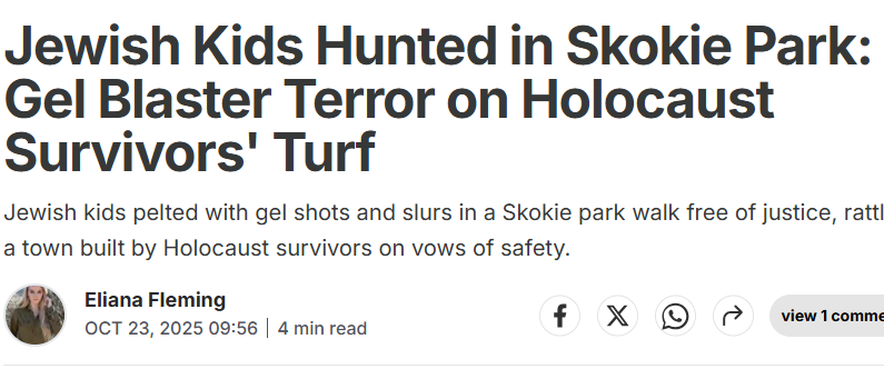 JewsFightBack's tweet photo. 🚨 BREAKING: Five Jewish kids were hunted in Skokie and no one was charged. 🚨

October 7th 2025.
Five Jewish boys, ages 12–14, playing basketball.
A mob of 20 teens surrounded them:

“Are you Jewish?”
Then opened fire with gel blasters.
“Baby killers!”
“We’re going to kill you!”
“We’ll get a real gun and kill you Jews!”
They fled in pain.
With welts. With trauma. For being Jewish.
And Skokie police?
No arrests. No charges. Nothing.
Just handed off to the “Human Relations Commission” for “dialogue and workshops.”

Let’s be honest:
If five Black kids were attacked for being Black, it would be national outrage.
But five Jewish kids on October 7?
“Case closed.”
🗓️ Skokie Board Meeting, Nov 3
📣 Demand hate crime charges. Demand accountability. Demand justice.
🔁 Repost to make sure the world hears this.
