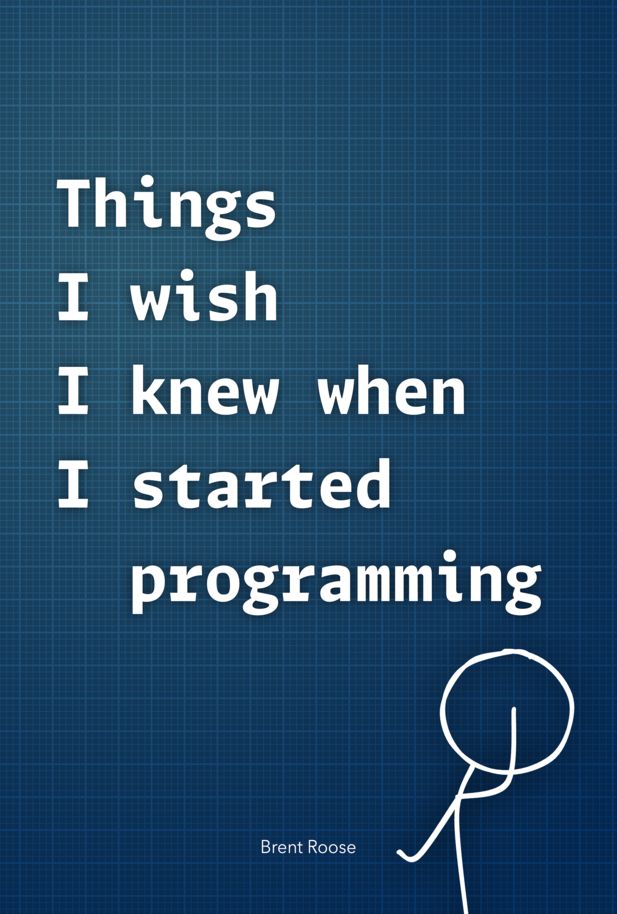 leanpub's tweet image. Things I wish I knew when I started programming by Brent Roose is the featured book on the Leanpub homepage! #ComputerProgramming #books
This book isn't about patterns, principles, or best practices; there's actually barely any code in it. It's about the many things I've learned…