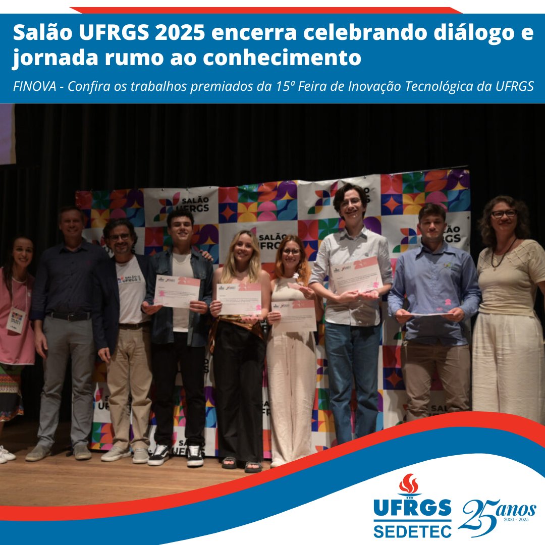 Salão UFRGS 2025 encerra celebrando diálogo e jornada rumo ao conhecimento

FINOVA - Confira os trabalhos premiados da 15ª FINOVA - Feira de Inovação Tecnológica da UFRGS 

Saiba mais aqui: ufrgs.br/sedetec/salao-…