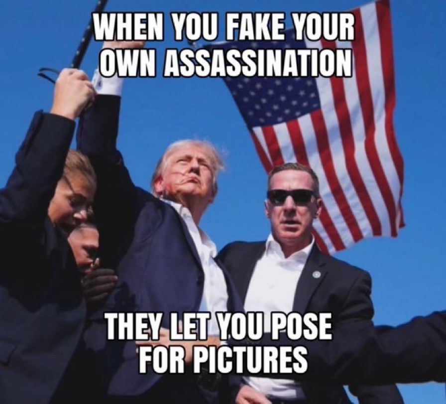 I don’t care what anyone says, that assassination attempt was as fake as trump’s tan.