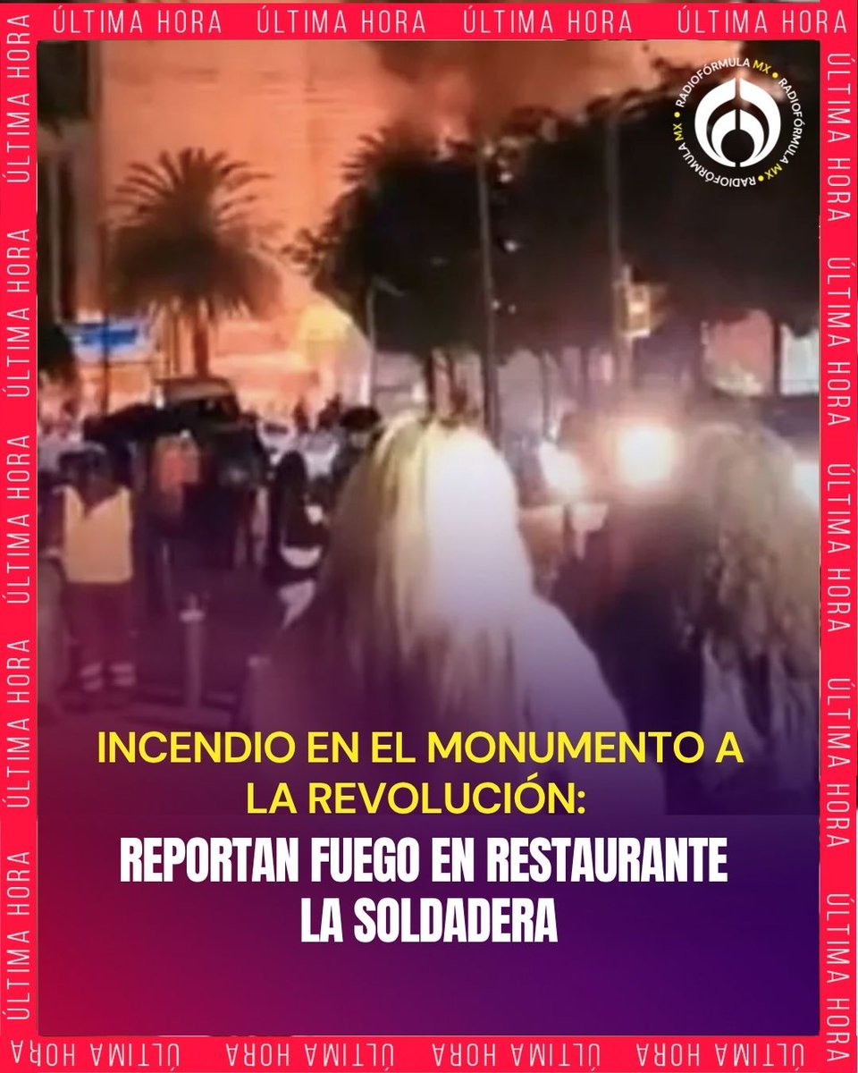🚨#ÚLTIMAHORA | Una explosión y un posterior incendio afectó al restaurante La Soldadera, ubicado a un costado del Monumento a la Revolución, sin que hasta ahora exista un reporte oficial de personas heridas o víctimas. Los Bomberos de la CDMX ya laboran en el lugar del percance.