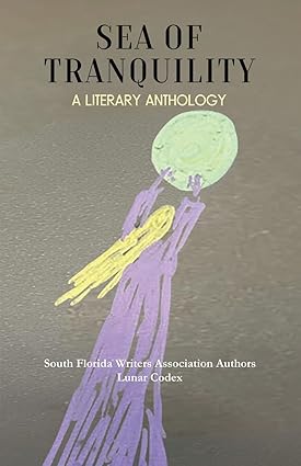 Semaphore's tweet image. The #LunarCodex literary anthology SEA OF TRANQUILITY will be in the spotlight at the 30th Poets House Showcase in New York, on Dec 13, 2025!

SEA OF TRANQUILITY is a literary anthology compiled by the South Florida Writers Association, commissioned as part of the #LunarCodex
