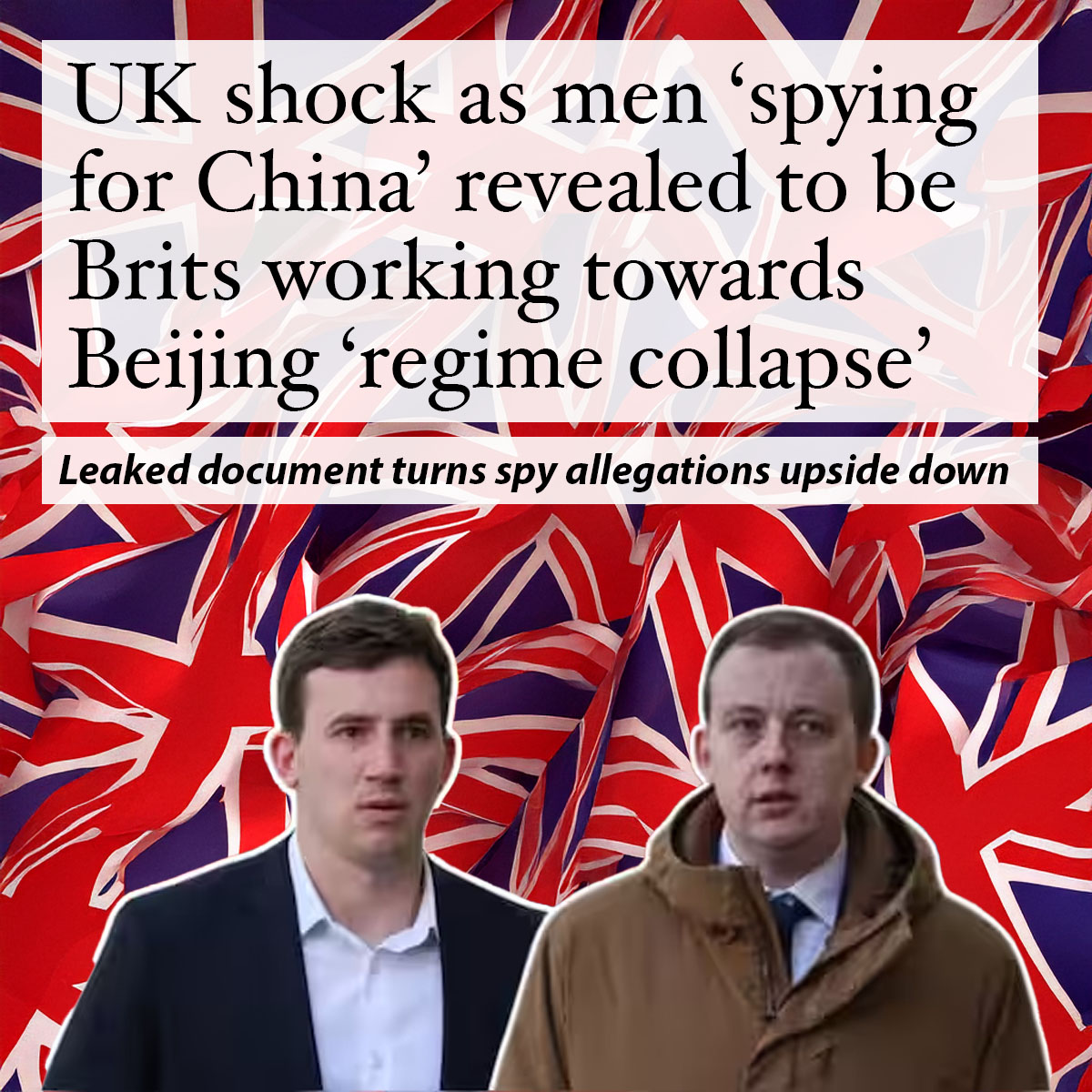NuryVittachi's tweet image. BREAKING NEWS: A leaked document today reveals that the notorious “spies for China” in the UK were actually the opposite.

They were a pair of British men working to hurt China with disinformation, and trigger “regime collapse”.

The sensational story been turned upside down by…