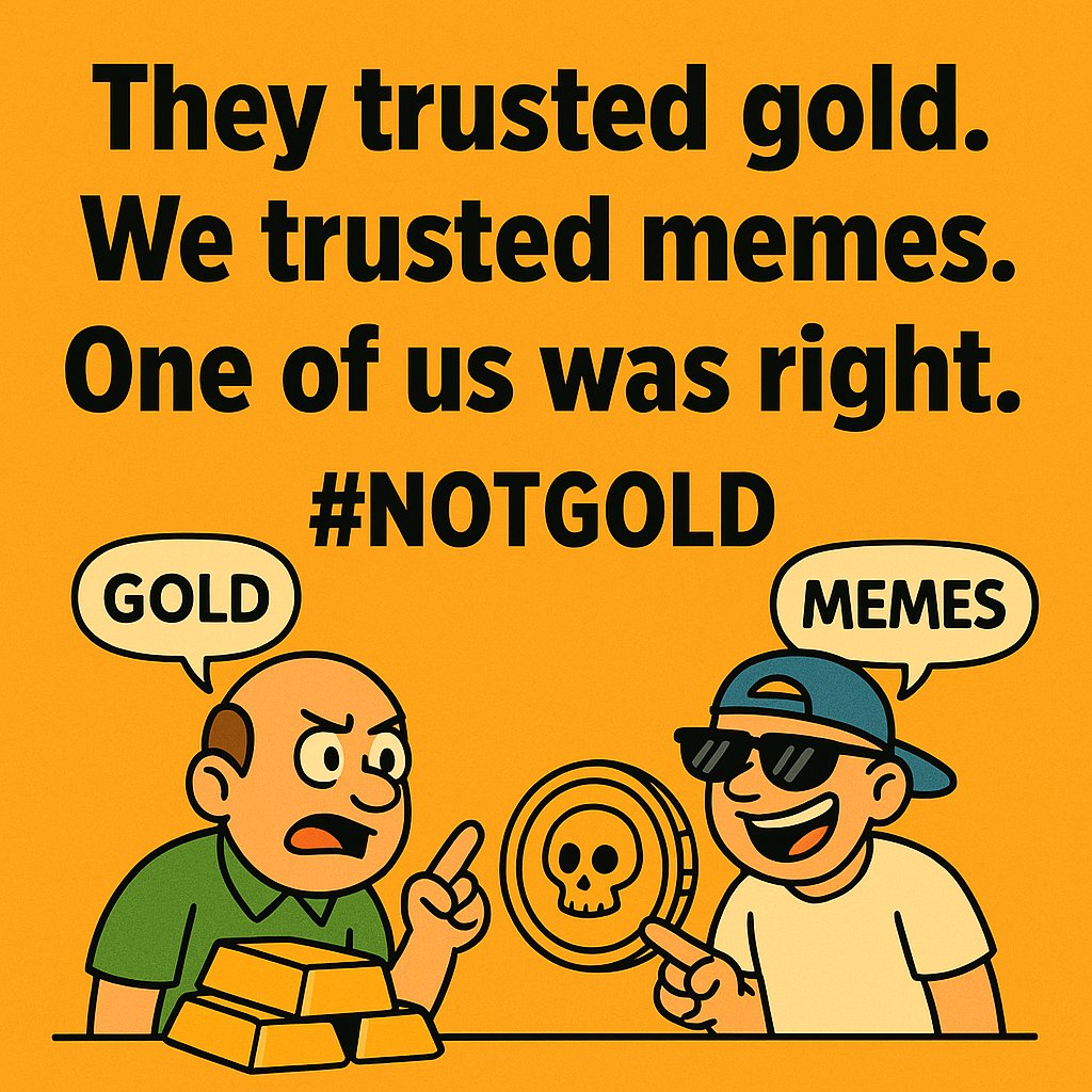 NOTgoldsol's tweet photo. They trusted gold. We trust memes.
One of us will be early. 👀
#NOTgold #memecoin #solana https://t.co/YFnWoeOjZH