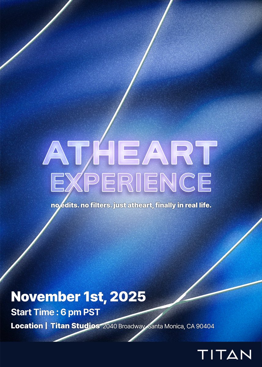 [📢]

AtHeart Experience @ TITAN HQ Santa Monica

▫️ no edits. no filters. just atheart, finally in real life. ▫️

Date : November 1st, 2025 | 6pm - 9pm (PST)

Location : Titan Studios | 2040 Broadway. Santa Monica, CA 90404

🔗 atheartexperience.com

#AtHeart #앳하트