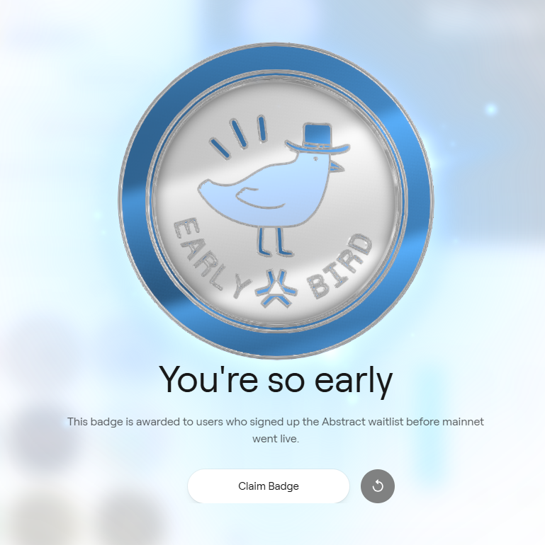 Finally got my <a href="/AbstractChain/">Abstract</a> Early Bird badge. More bullish than ever on this L2 🫡