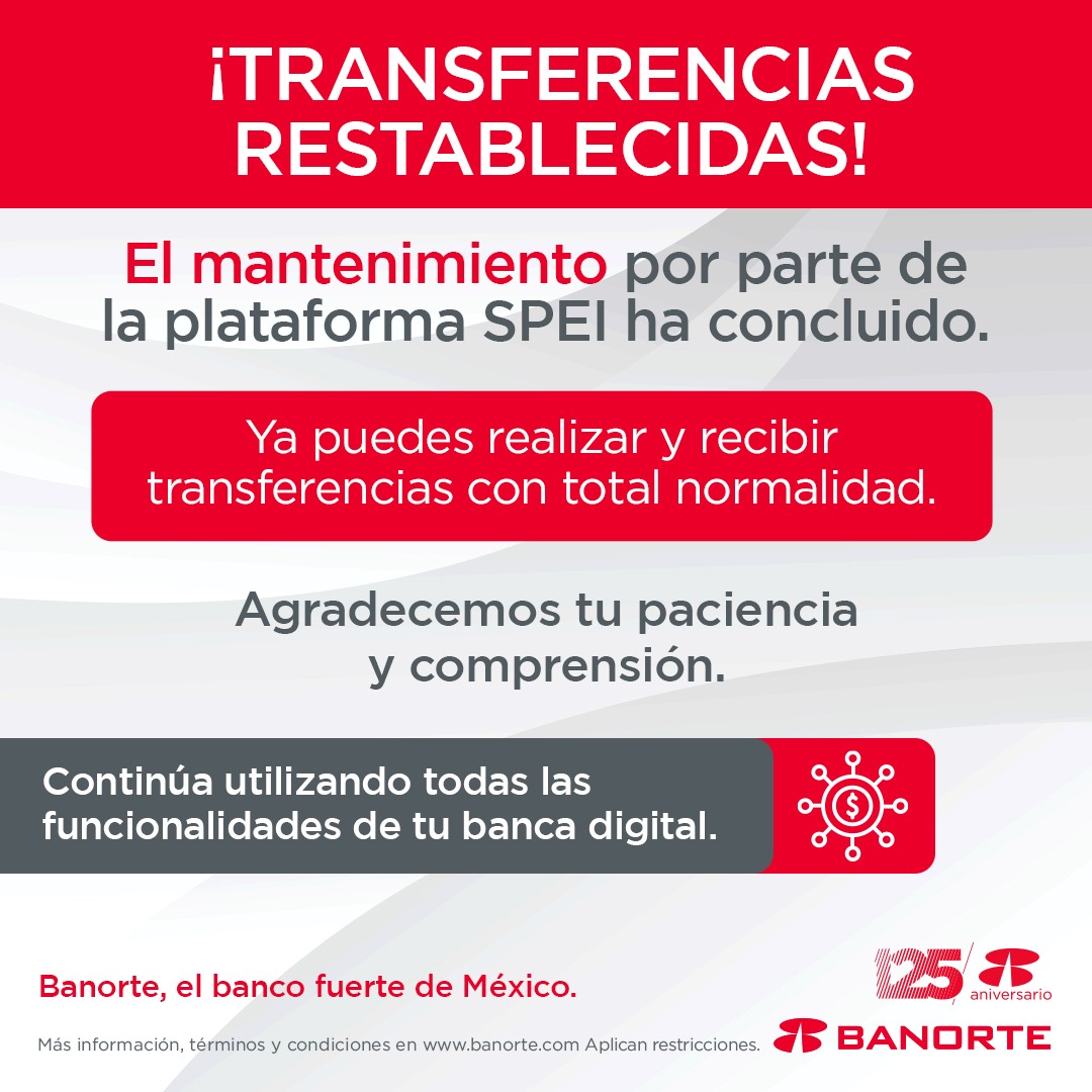 El sistema SPEI ha sido restablecido y ya puedes realizar y recibir transferencias con normalidad. ¡Gracias por tu paciencia!.