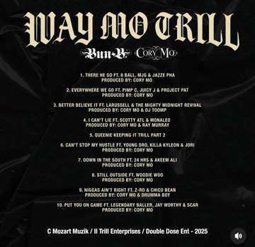 Promotional collage image displays album artwork for Way Mo Trill featuring stylized text with Bun B and Cory Mo names, surrounded by posters of related hip-hop artists like Bun B and Pimp C, and a central photo of two men one wearing a cap and the other in a white shirt posing at a desk with equipment. Second image shows the full tracklist on the back cover including tracks such as There He Go produced by 8 Ball and MJG, Everywhere We Go by Pimp C, and Believe featuring Bun B and others, with production credits by various artists like Scott Storch and DJ Toomp, ending with copyright info for C Mozartik Trill Enterprises Double Dose Ent 2025.