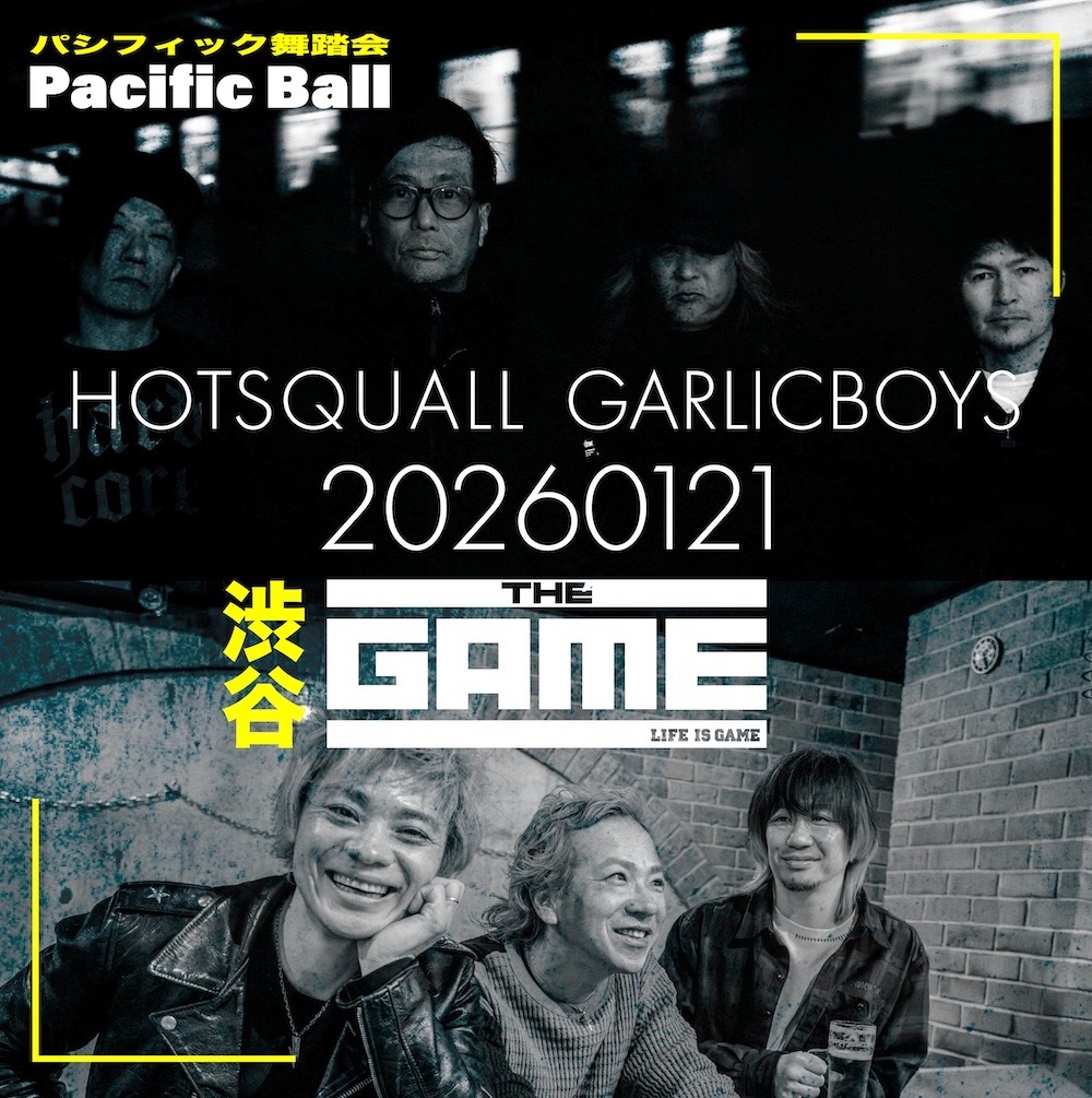 【LIVE情報解禁💥】
2026.1.21(Wed)

GARLICBOYS &amp; HOTSQUALL Pre.
『パシフィック舞踏会』

渋谷THE GAME

出演
GARLICBOYS
HOTSQUALL

Open   18:30
Start    19:00

チケット🎫(e+)
10/26、12:00〜販売開始
前売り ¥4,000
当日 ¥4,700
購入ページURL
eplus.jp/sf/detail/4418…

#ホスコ
#ガーリック