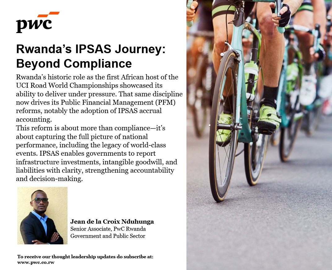 pwc_rw's tweet image. In episode 3 of our IPSAS series, we explore Rwanda&apos;s IPSAS reforms, showcasing their commitment to transparency in public finance. Read more here ow.ly/1YsV50XhtKQ #IPSAS #FinancialReforms #AccrualAccounting