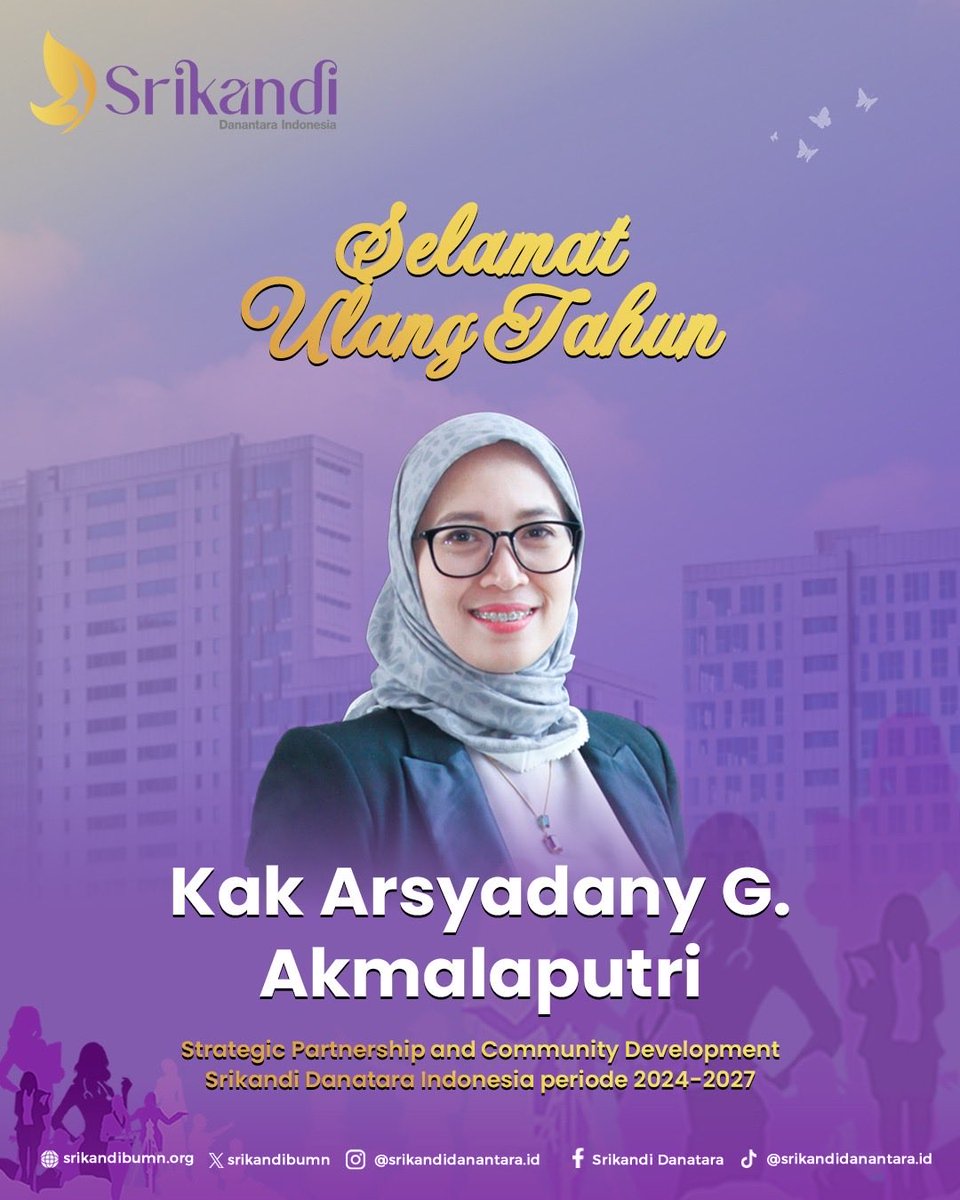 Segenap pengurus Srikandi Danantara mengucapkan Selamat Ulang Tahun untuk kak Arsyadany G. Akmalaputri.

Dedikasi dan semangatmu menjadi bagian penting yang terus menginpirasi Srikandi lainnya. Semoga semakin sukses, bahagia, dan membawa dampak positif di mana pun berada.✨