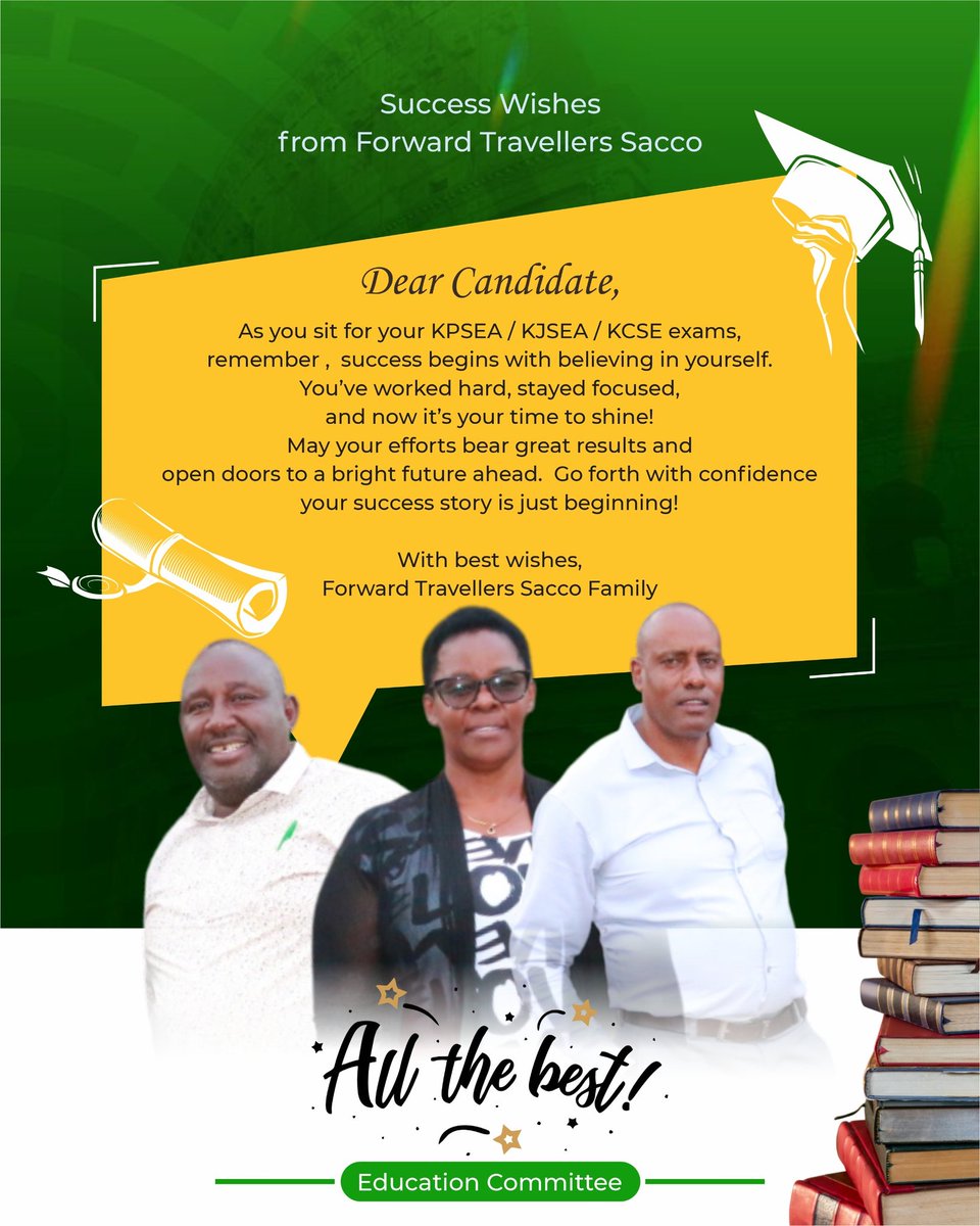 ForwardTsacco's tweet photo. As you sit for your KPSEA / KJSEA / KCSE exams, remember — success begins with believing in yourself! 💪
You’ve worked hard, stayed focused, and now it’s your time to shine. 🌟
Go forth with confidence — your success story is just beginning! 🚀
With best wishes, https://t.co/RjEudi5Cbt