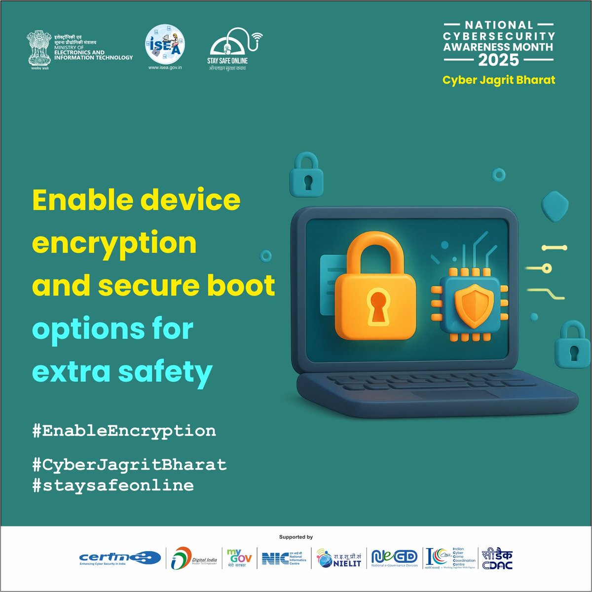 SSOIndia's tweet image. #Poster: Keep your device safe—enable encryption and secure boot for extra protection.

#EnableEncryption #DeviceSecurity #CyberSafety #OnlineSecurity #DataProtection #DigitalAwareness #CyberSmart #StaySafeOnline #CyberHygiene #CyberJagritBharat #NCSAM2025

@GoI_MeitY…