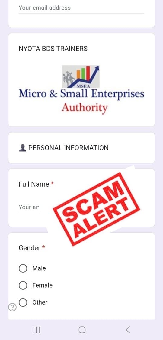 🚨 SCAM ALERT 🚨

We have noted a Google Form circulating on digital media platforms purporting to originate from the Micro and Small Enterprises Authority (MSEA).

Please be guided that this form is NOT from MSEA.
The Authority has not issued any Google Form for NYOTA trainers